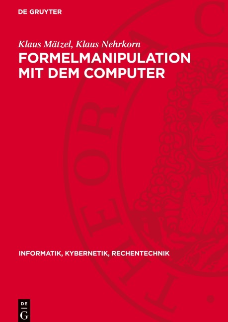 Formelmanipulation mit dem Computer - Klaus Nehrkorn, Klaus Mätzel