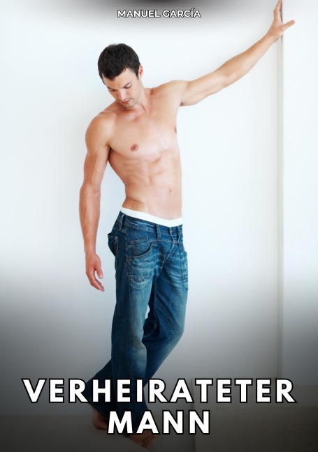 Verheirateter Mann - Manuel García