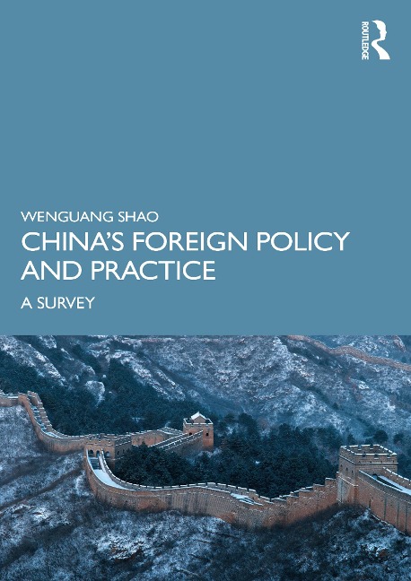 China's Foreign Policy and Practice - Wenguang Shao