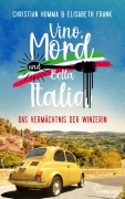 Cover-Bild zum Titel 'Vino, Mord und Bella Italia! Folge 2: Das Vermächtnis der Winzerin' von 'Christian Homma, Elisabeth Frank'