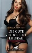 Cover-Bild zum Titel 'Die gute verdorbene Ehefrau | Erotische Geschichte' von 'Pamela Ritchey'