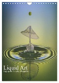 Liquid Art, Highspeed Tropfenfotografie (Wandkalender 2025 DIN A4 hoch), CALVENDO Monatskalender - Karl Josef Schüler