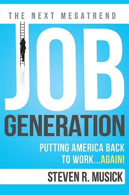 Job Generation - Steven R Musick
