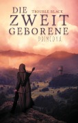 Cover-Bild zum Titel 'Die Zweitgeborene' von 'Trouble Black'