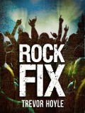 Cover-Bild zum Titel 'Rock Fix' von 'Trevor Hoyle'