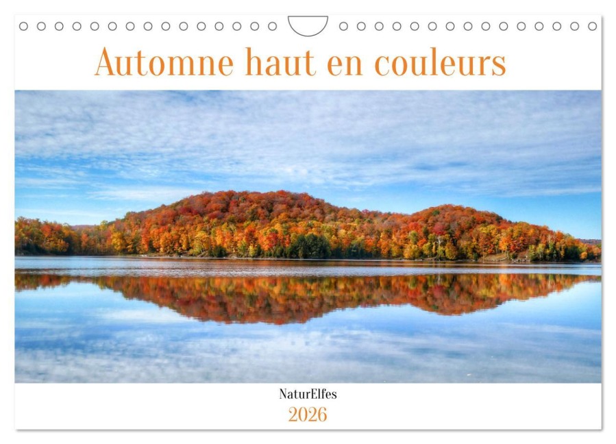 Automne haut en couleurs (Calendrier mural 2026 DIN A4 vertical), CALVENDO calendrier mensuel - NaturElfes NaturElfes