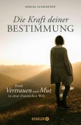 Cover-Bild zum Titel 'Die Kraft deiner Bestimmung' von 'Monika Schmiderer'