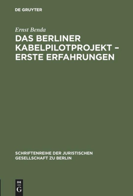 Das Berliner Kabelpilotprojekt - erste Erfahrungen - Ernst Benda