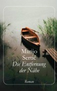 Die Entfernung der Nähe - Marijo Sertic