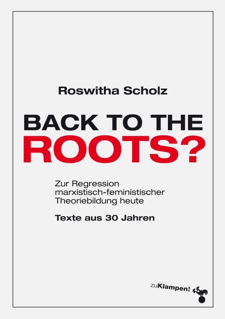Back to the roots? - Roswitha Scholz