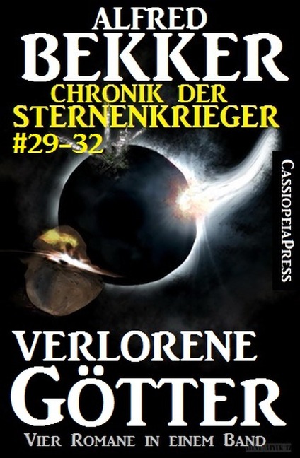 Alfred Bekker Chronik der Sternenkrieger: Verlorene Götter (Sunfrost Sammelband, #8) - Alfred Bekker