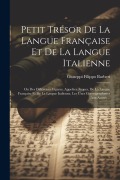 Cover-Bild zum Titel 'Petit Trésor De La Langue Française Et De La Langue Italienne' von 'Giuseppi Filippo Barberi'