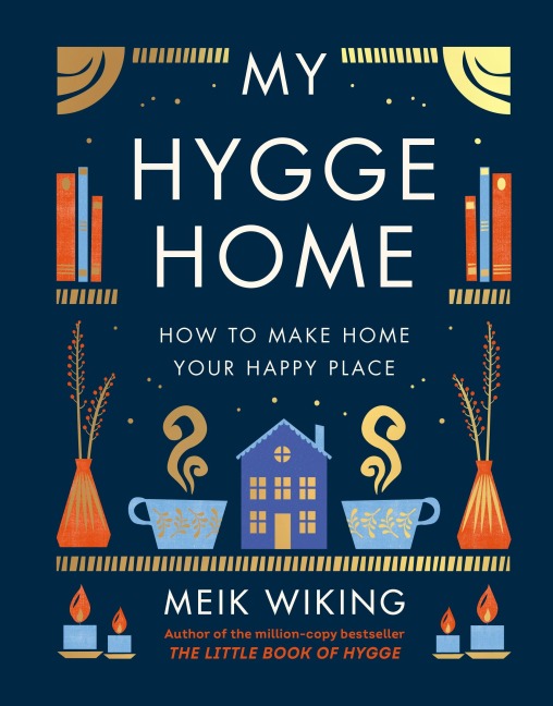 My Hygge Home - Meik Wiking