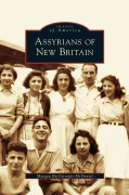 Cover-Bild zum Titel 'Assyrians of New Britain' von 'Maegan Betgivargis-McDaniel'