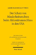 Cover-Bild zum Titel 'Der Schutz von Minderheitsrechten beim Aktionärsausschluss in den USA' von 'Jakob Maximilian Tybus'