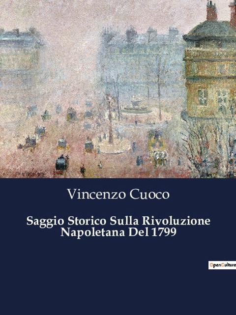 Saggio Storico Sulla Rivoluzione Napoletana Del 1799 - Vincenzo Cuoco