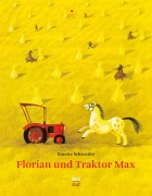 Cover-Bild zum Titel 'Florian und Traktor Max' von 'Binette Schroeder'