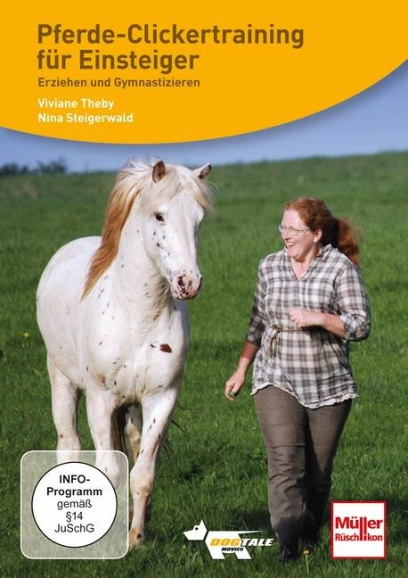 Pferde-Clickertraining für Einsteiger - Viviane Theby, Nina Steigerwald