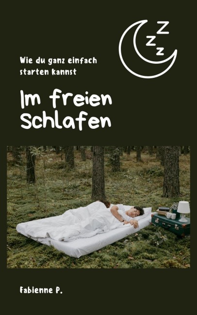 Im freien schlafen - Fabienne P.