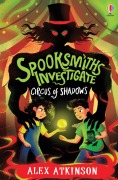 Cover-Bild zum Titel 'Spooksmiths Investigate: Circus of Shadows' von 'Alex Atkinson'