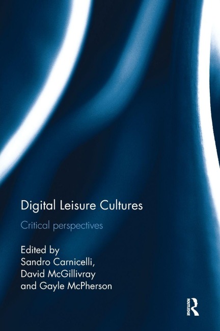 Digital Leisure Cultures - 