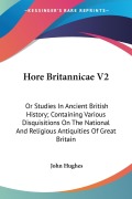 Cover-Bild zum Titel 'Hore Britannicae V2' von 'John Hughes'