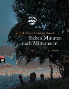 Cover-Bild zum Titel 'Sieben Minuten nach Mitternacht' von 'Patrick Ness, Siobhan Dowd'