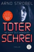 Cover-Bild zum Titel 'Im Kopf des Mörders - Toter Schrei' von 'Arno Strobel'