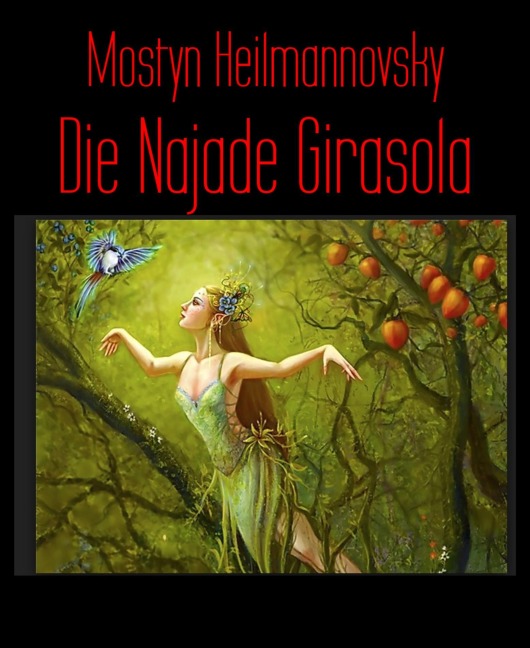Die Najade Girasola - Mostyn Heilmannovsky