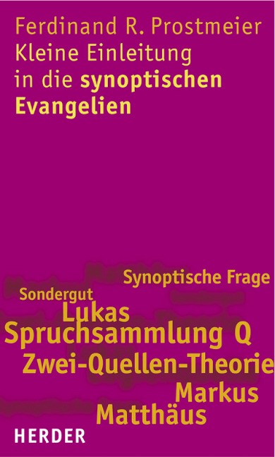 Kleine Einleitung in die synoptischen Evangelien - Ferdinand R. Prostmeier