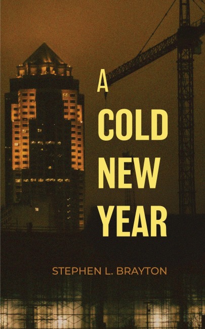 A Cold New Year - Stephen L. Brayton