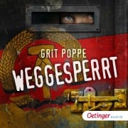 Cover-Bild zum Titel 'Weggesperrt' von 'Grit Poppe'