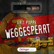 Cover-Bild zum Titel 'Weggesperrt' von 'Grit Poppe'