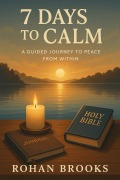 Cover-Bild zum Titel '7 Days to Calm' von 'Rohan Brooks'