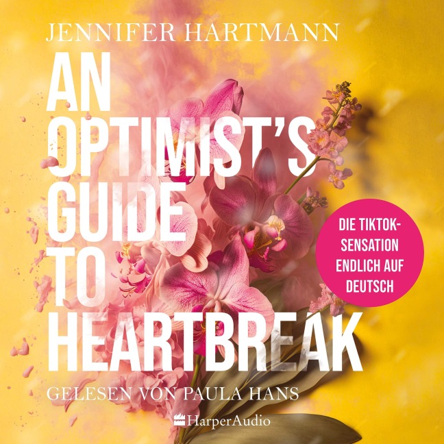 An Optimist's Guide to Heartbreak (ungekürzt) - Jennifer Hartmann