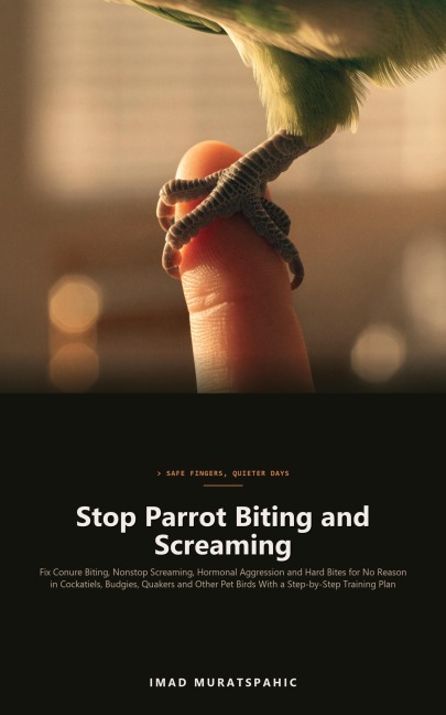 Stop Parrot Biting and Screaming - Imad Muratspahic