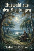 Cover-Bild zum Titel 'Auswahl aus den Dichtungen Eduard Mörikes' von 'Eduard Mörike'