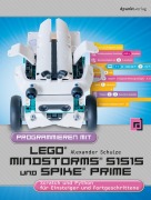 Cover-Bild zum Titel 'Programmieren mit LEGO® MIND-STORMS® 51515 und SPIKE® Prime' von 'Alexander Schulze'