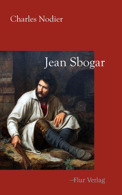 Jean Sbogar - Charles Nodier