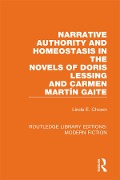 Cover-Bild zum Titel 'Narrative Authority and Homeostasis in the Novels of Doris Lessing and Carmen Martín Gaite' von 'Linda E. Chown'