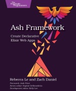 Cover-Bild zum Titel 'Ash Framework' von 'Rebecca Le, Zachary Daniel'