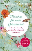 Cover-Bild zum Titel 'Märchen für mehr Gelassenheit' von 'Isabella Farkasch'