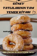 Cover-Bild zum Titel 'GÜNEY TATLILARININ TAM YEMEK K¿TABI' von 'Halil I¿ik'