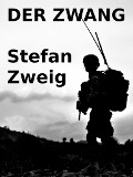 Cover-Bild zum Titel 'Der Zwang' von 'Stefan Zweig'