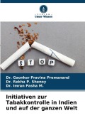 Cover-Bild zum Titel 'Initiativen zur Tabakkontrolle in Indien und auf der ganzen Welt' von 'Gaonker Pravina Premanand, Rekha P. Shenoy, Imran Pasha M.'