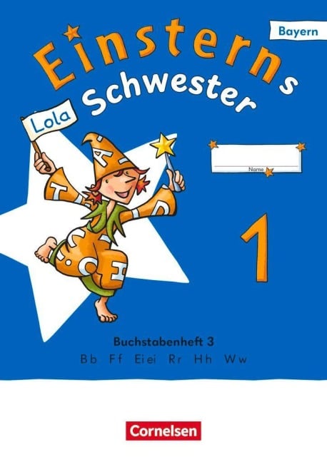 Einsterns Schwester 1. Jahrgangsstufe - Erstlesen - Ausgabe Bayern 2025 - Buchstabenheft 3 - Jutta Maurach, Alexandra Schwaighofer, Katrin Pfeifer