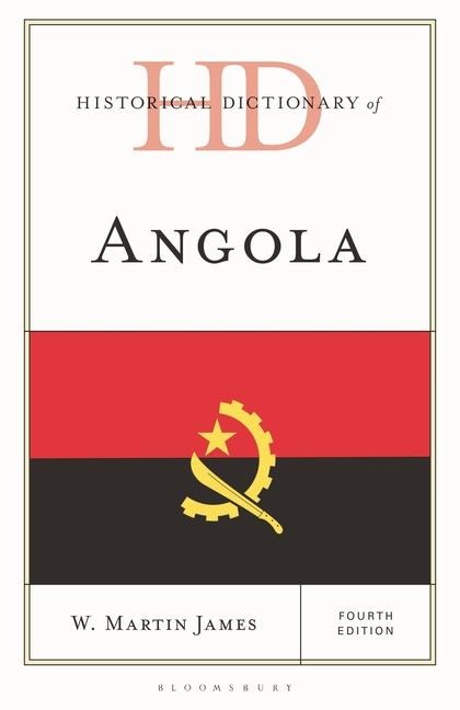 Historical Dictionary of Angola - W Martin James