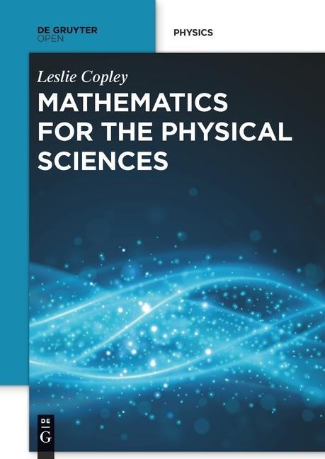 Mathematics for the Physical Sciences - Leslie Copley