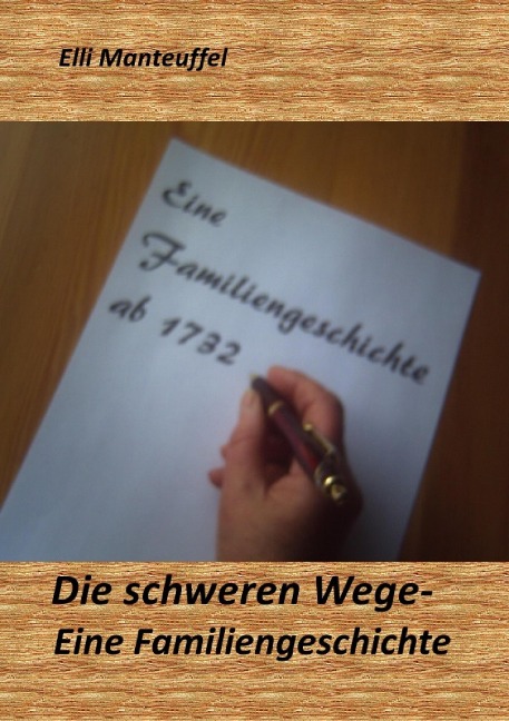 Die schweren Wege-Eine Familiengeschichte - Elli Manteuffel
