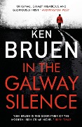 Cover-Bild zum Titel 'In the Galway Silence' von 'Ken Bruen'